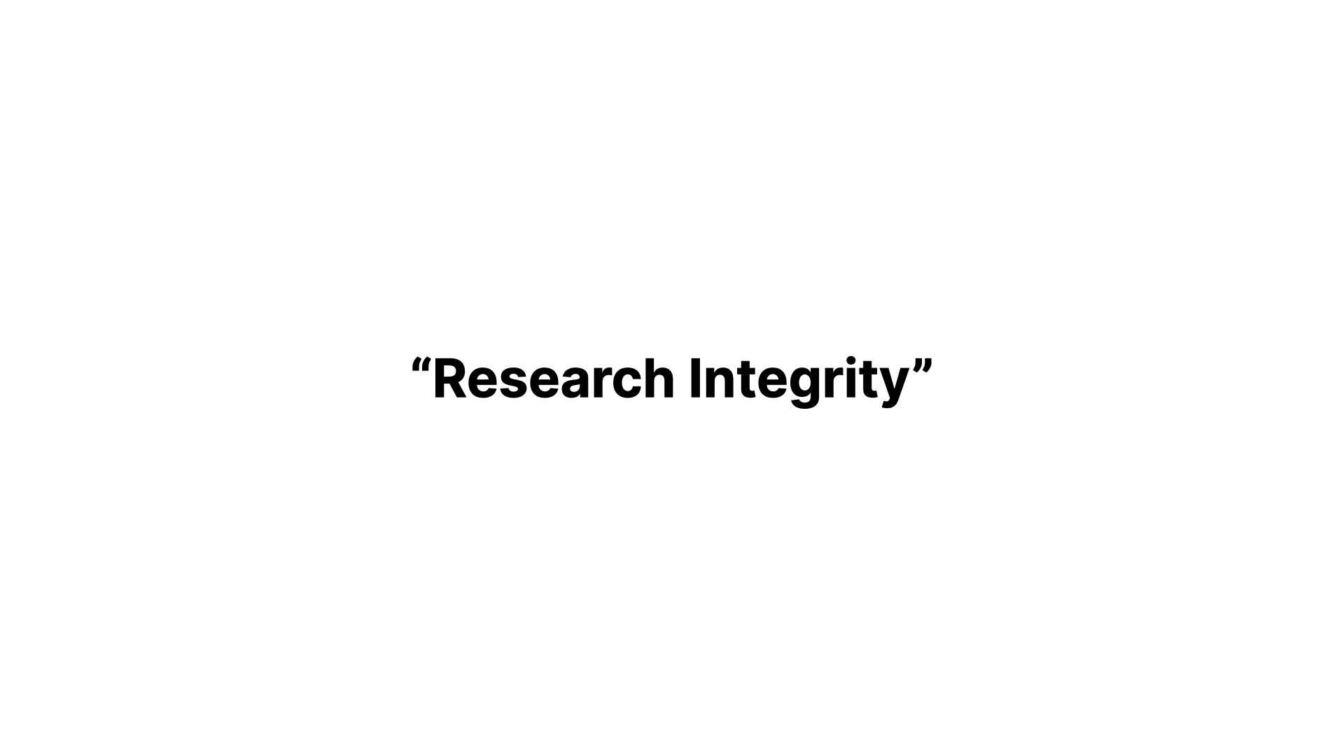 “Research Integrity”