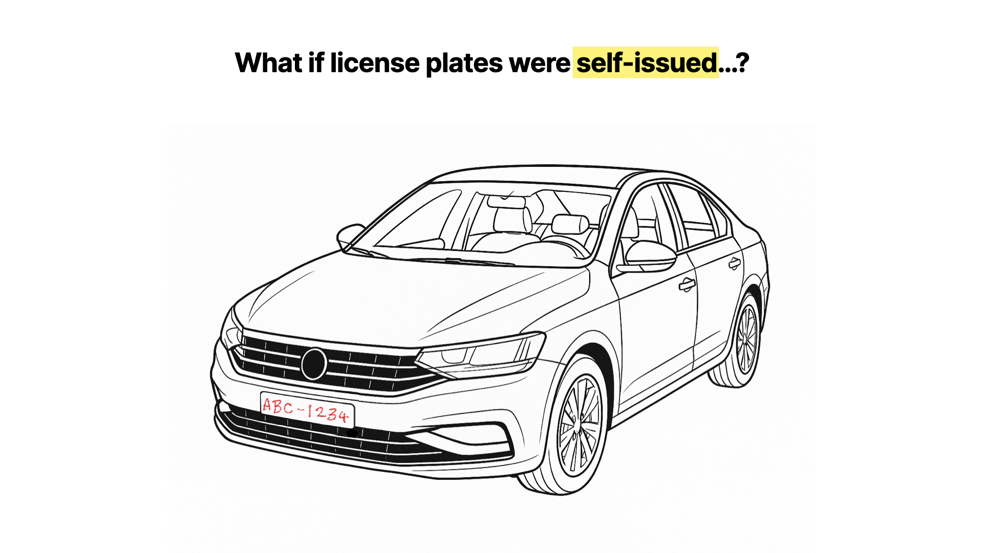 What if license plates were self-issued...?